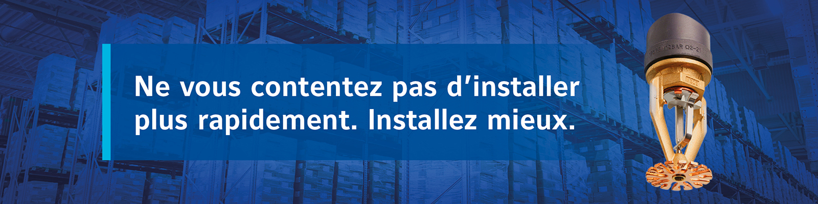 Tyco® ESFR Sprinkleur à installation rapide (RIS) 