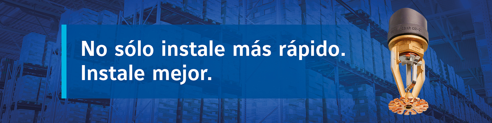 Tyco® ESFR Rociador de instalación rápida (RIS)